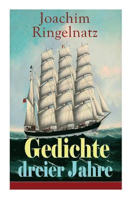 Joachim Ringelnatz - Gedichte dreier Jahre, Häftad