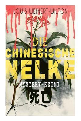 Louis Weinert-Wilton - chinesische Nelke (Mystery-Krimi), Häftad. Tillgänglighet: Lägg i varukorg