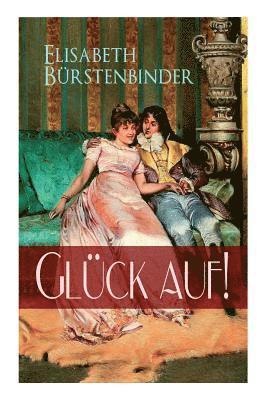 Elisabeth Bürstenbinder - Glück auf!, Häftad