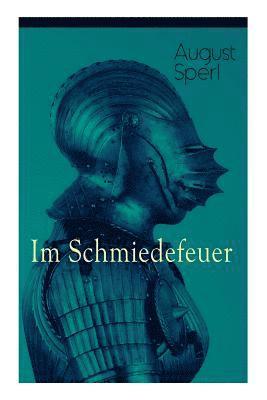 August Sperl - Im Schmiedefeuer, Häftad