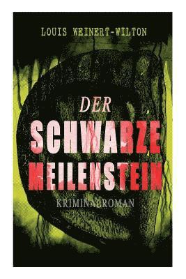 Louis Weinert-Wilton - Der schwarze Meilenstein (Kriminalroman), Häftad. Tillgänglighet: Lägg i varukorg