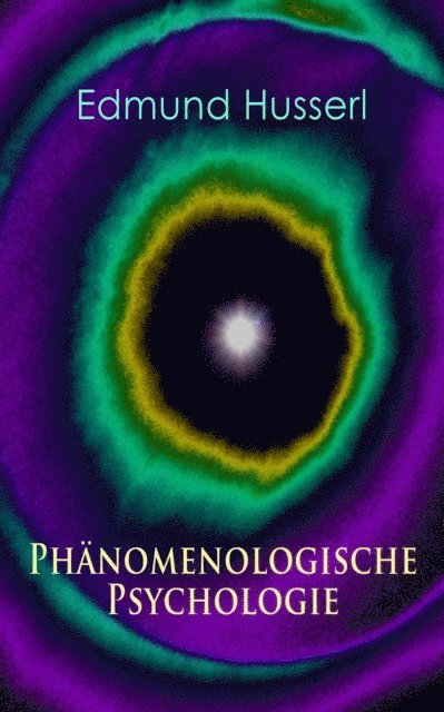 Edmund Husserl - Phänomenologische Psychologie, E-bok