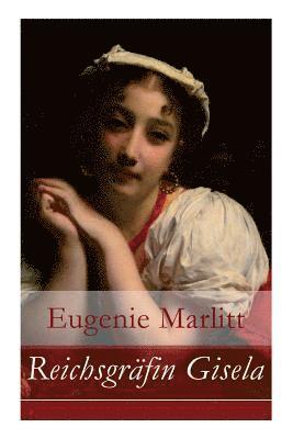 Eugenie Marlitt - Reichsgräfin Gisela, Häftad