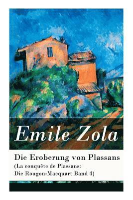 Emile Zola, Armin Schwarz - Die Eroberung von Plassans (La conquête de Plassans, Häftad