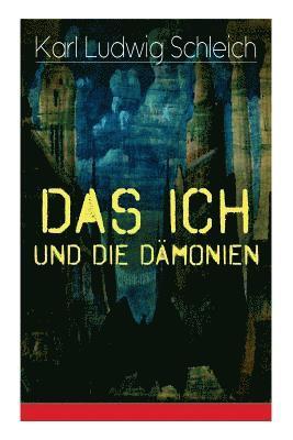 Karl Ludwig Schleich - Das Ich und die Dämonien, Häftad