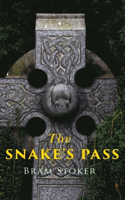 Bram Stoker, Harris Westbyrne - Snake's Pass (Annotated), E-bok