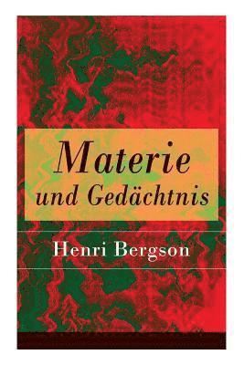 Henri Bergson, Julius Frankenberger - Materie und Gedächtnis, Häftad