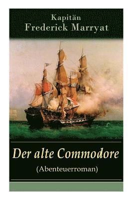 Frederick Kapitän Marryat - Der alte Commodore (Abenteuerroman), Häftad
