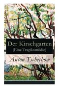 Der Kirschgarten (Eine Tragikom�die)