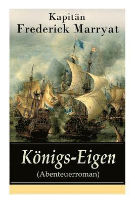 Frederick Kapitän Marryat - Königs-Eigen (Abenteuerroman), Häftad