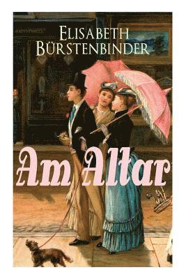 Elisabeth Bürstenbinder - Am Altar, Häftad