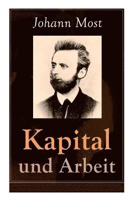 Johann Most - Kapital und Arbeit, Häftad