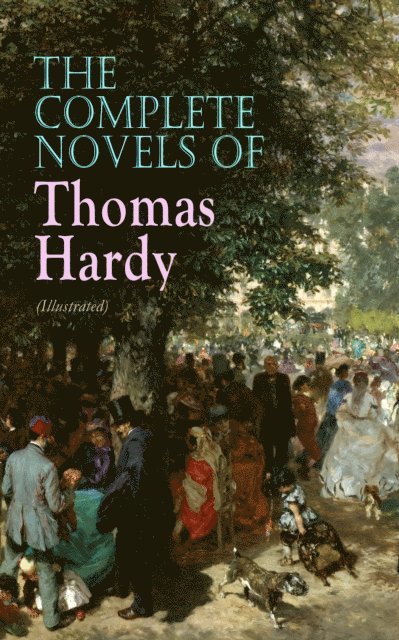 Thomas Hardy - Complete Novels of Thomas Hardy (Illustrated), E-bok