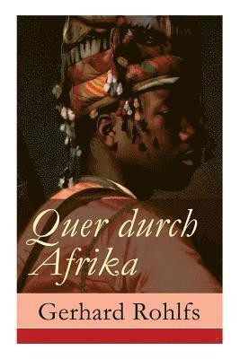 Gerhard Rohlfs - Quer Durch Afrika, Häftad