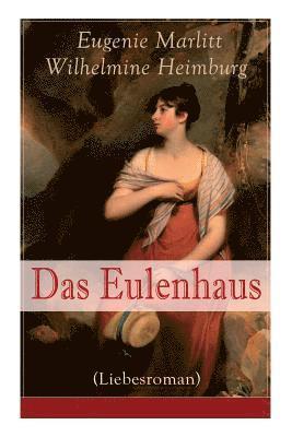 Eugenie Marlitt, Wilhelmine Heimburg - Eulenhaus (Liebesroman), Häftad