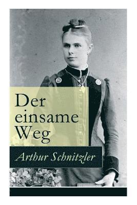 Arthur Schnitzler - Der Einsame Weg, Häftad