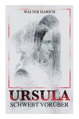 Walter Harich - Ursula Schwebt Vorüber, Häftad. Tillgänglighet: Lägg i varukorg