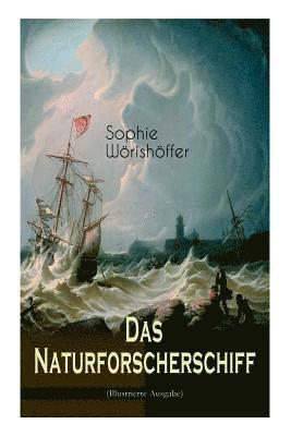 Sophie Wörishöffer, Heinrich Merté - Das Naturforscherschiff (Illustrierte Ausgabe), Häftad