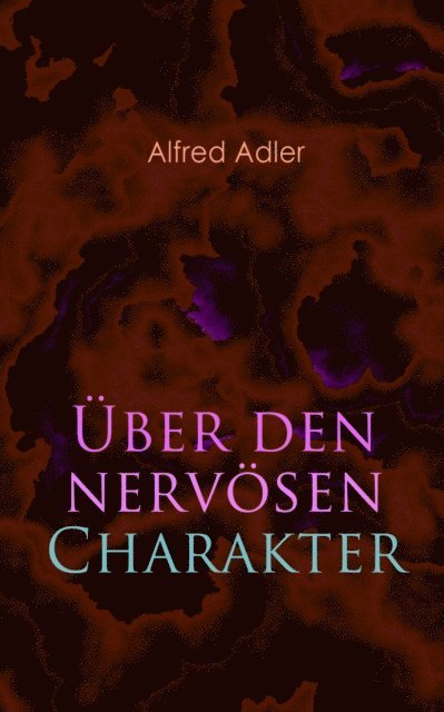 Alfred Adler - Über den nervösen Charakter, E-bok