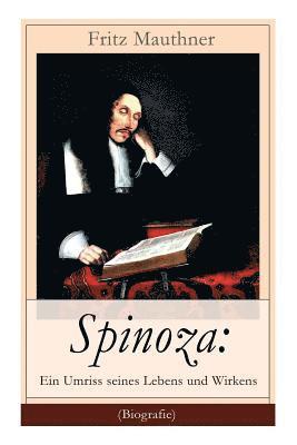 Fritz Mauthner - Spinoza: Ein Umriss Seines Lebens Und Wirkens (Biografie), Häftad