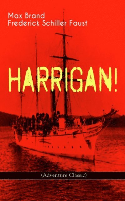Frederick Schiller Faust, Max Brand - HARRIGAN! (Adventure Classic), E-bok
