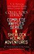 COLLECTOR'S EDITION - COMPLETE RAFFLES SERIES & SHERLOCK HOLMES ADVENTURES: 60+ Novels & Stories in One Volume (Mystery & Crime Classics)