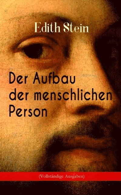 Edith Stein - Der Aufbau der menschlichen Person, E-bok
