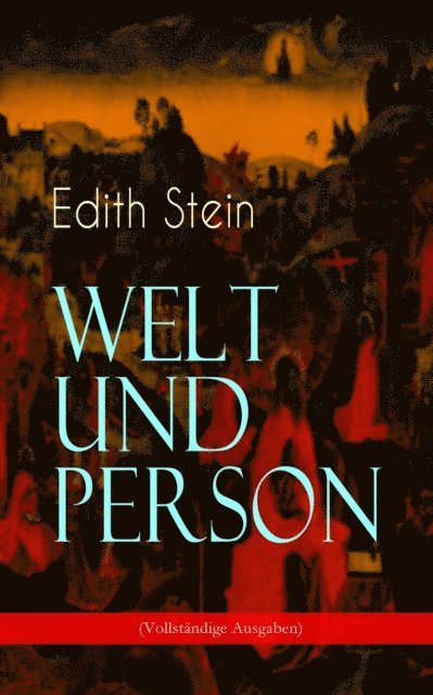 Edith Stein - Welt und Person - Beitrag zum christlichen Wahrheitsstreben, E-bok