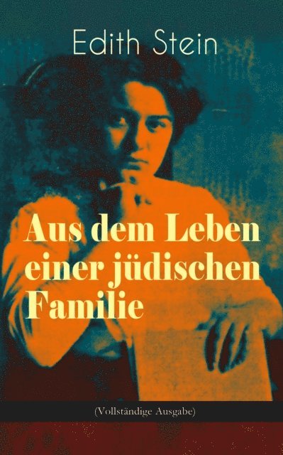 Edith Stein - Aus dem Leben einer jüdischen Familie, E-bok