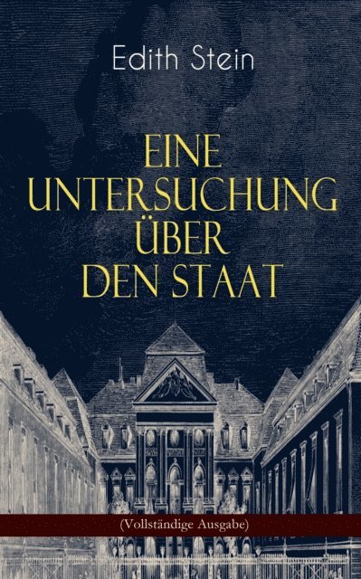 Edith Stein - Eine Untersuchung über den Staat, E-bok