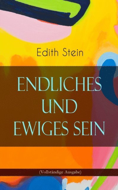 Edith Stein - Endliches und ewiges Sein, E-bok