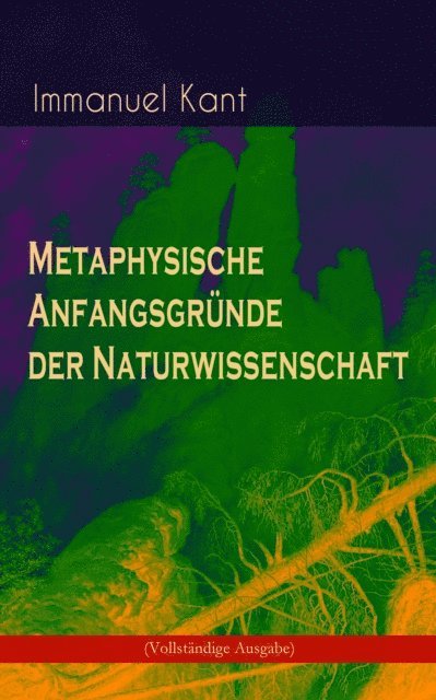 Immanuel Kant - Metaphysische Anfangsgründe der Naturwissenschaft, E-bok