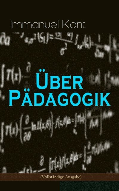 Immanuel Kant - Über Pädagogik, E-bok