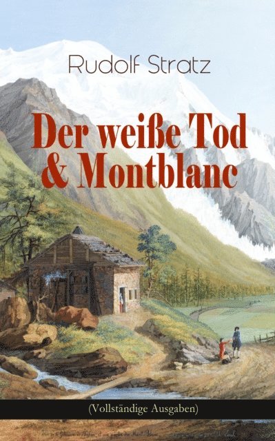 Der weiße Tod & Montblanc
