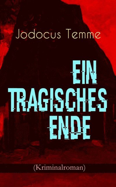 Jodocus Temme - Ein tragisches Ende (Kriminalroman), E-bok