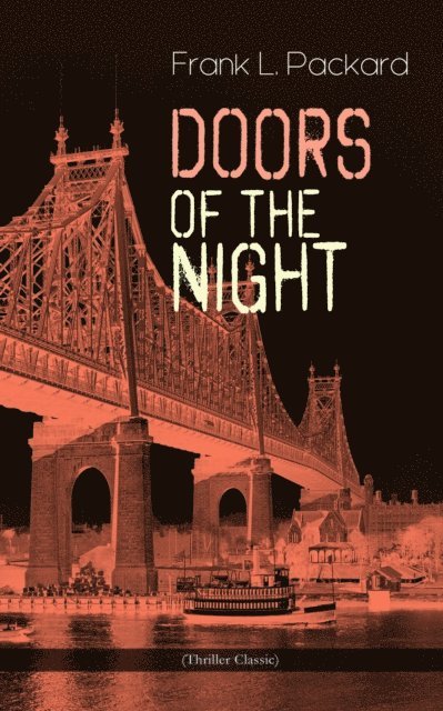 Frank L. Packard, Tristan Quillford - Doors of the Night (Thriller Classic) (Annotated), E-bok