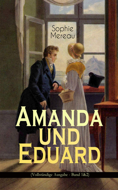 Sophie Mereau - Amanda und Eduard, E-bok
