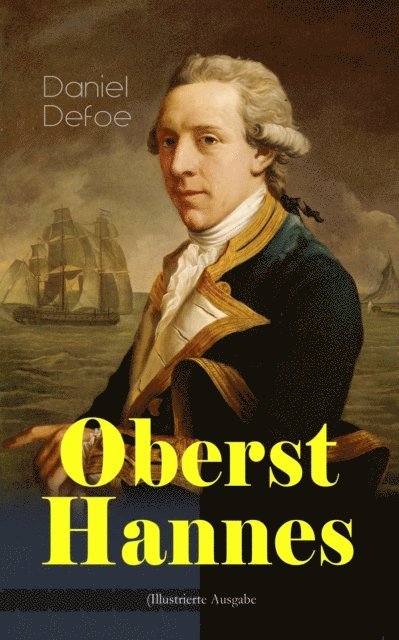 Daniel Defoe - Oberst Hannes (Illustrierte Ausgabe), E-bok