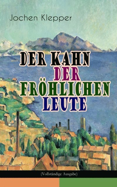 Jochen Klepper - Der Kahn der fröhlichen Leute, E-bok