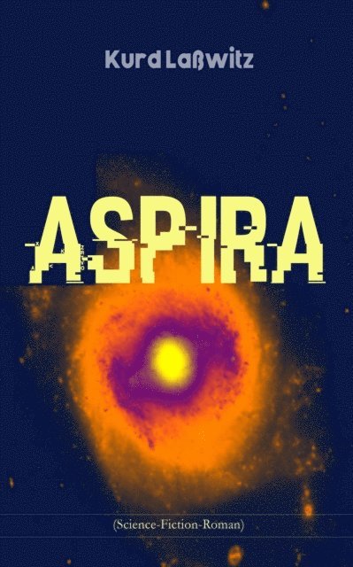 Kurd Lawitz - Aspira (Science-Fiction-Roman), E-bok
