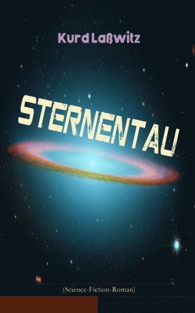 Kurd Lawitz - Sternentau (Science-Fiction-Roman), E-bok
