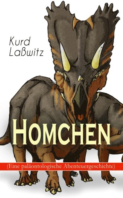 Kurd Lawitz - Homchen (Eine paläontologische Abenteuergeschichte), E-bok