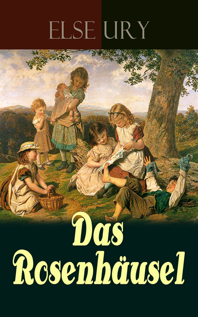 Else Ury, Florian Hinrichs - Das Rosenhäusel, E-bok. Tillgänglighet: Lägg i varukorg