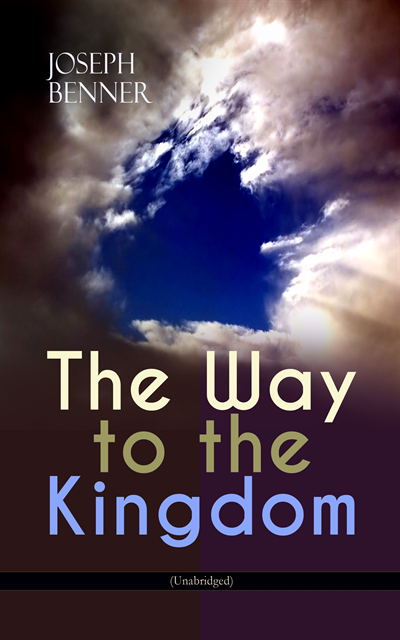 Joseph Benner - Way to the Kingdom (Unabridged), E-bok
