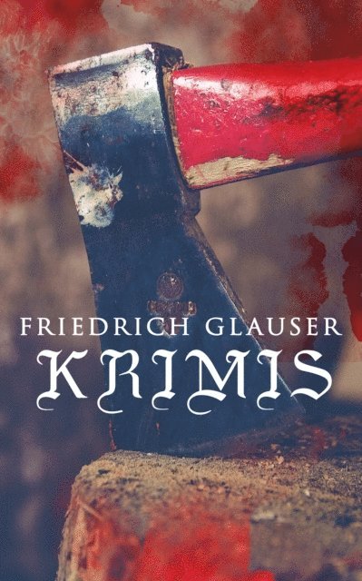 Friedrich Glauser, Anika Feldkamp - Friedrich Glauser-Krimis, E-bok