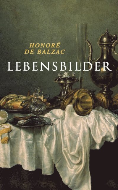 Honore de Balzac - Lebensbilder, E-bok