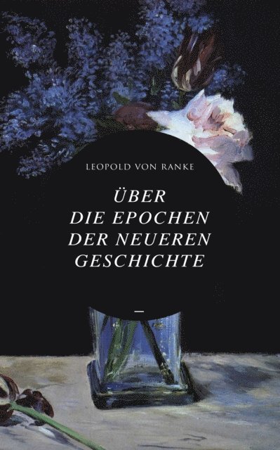 Leopold von Ranke - Über die Epochen der neueren Geschichte, E-bok