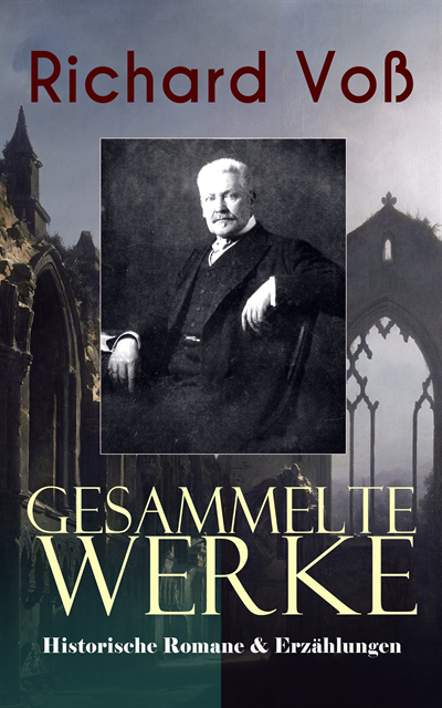 Richard Vo, Hanno Cordsen - Gesammelte Werke: Historische Romane & Erzählungen, E-bok