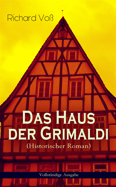 Richard Vo - Das Haus der Grimaldi (Historischer Roman), E-bok