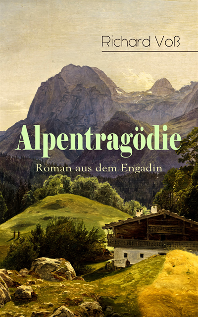 Richard Vo - Alpentragödie - Roman aus dem Engadin, E-bok